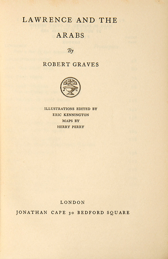 A first edition of Robert Graves's Lawrence and the Arabs, the first publicly available account of Lawrence's exploits in WWI and the Arab Revolt not written by himself, with the scarce original dust-jacket.