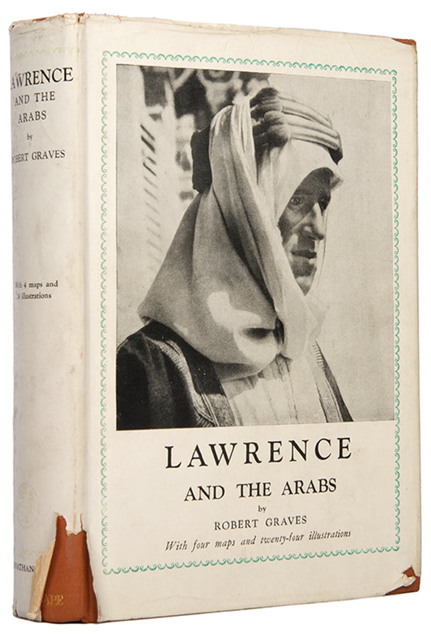 A first edition of Robert Graves's Lawrence and the Arabs, the first publicly available account of Lawrence's exploits in WWI and the Arab Revolt not written by himself, with the scarce original dust-jacket.
