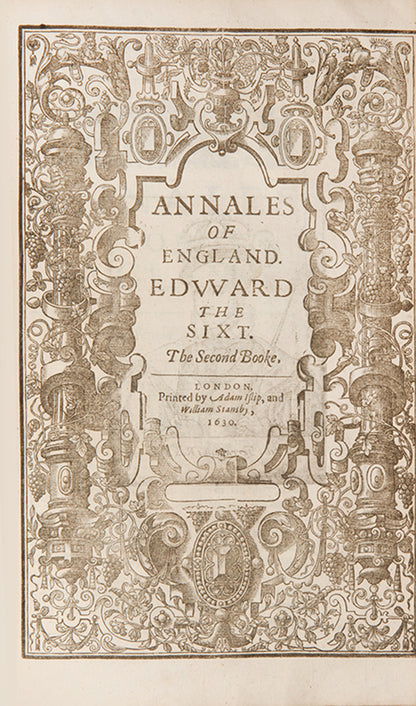 The first edition in English of Francis Godwin's Rerum Anglicarum, a history of the reigns of Henry VIII, Edward VI, and Mary, translated by Morgan Godwyn.