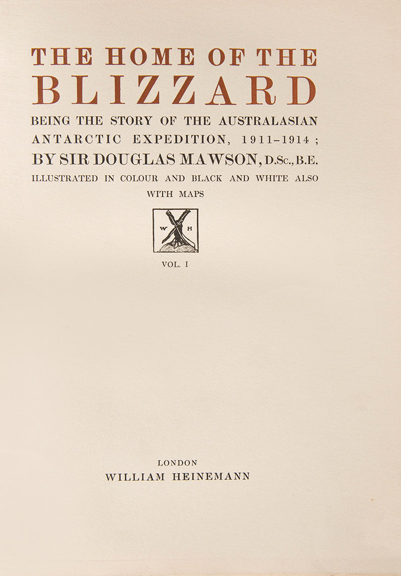 First edition of Mawson's The Home of the Blizzard, a classic account of the heroic age with beatiful colour paintings and superb maps.