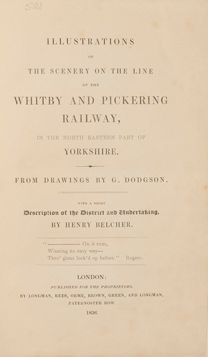 First edition of Illustrations of the Scenery on the Line of the Whitby and Pickering Railway by Henry Belcher, A charming book describing the views and sights between Whitby and Pickering in North Yorkshire, as seen from the railway.