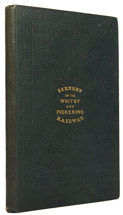 First edition of Illustrations of the Scenery on the Line of the Whitby and Pickering Railway by Henry Belcher, A charming book describing the views and sights between Whitby and Pickering in North Yorkshire, as seen from the railway.
