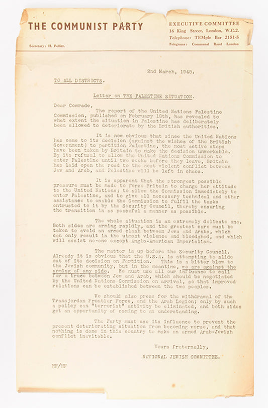 A typed letter by The Communist Party National Jewish Committee, expressing concern over Britain leaving Palestine and denying access from the United Nations Commission.