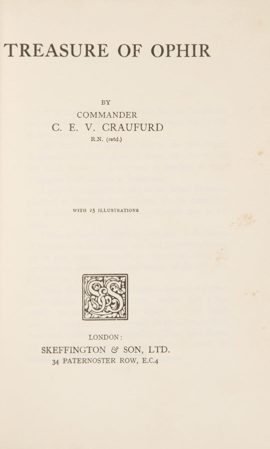 First edition of C.E.V. Craufurd's Treasure of Ophir, an entertaining account of the author's realisation of his childhood dream to search for the Biblical Lost City of Ophir in the Arabian Peninsula.