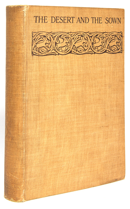 First edition, second impression, of Gertrude Bell's The Desert and the Sown, her scarce chronicle of her journey through Syria to Antioch. 