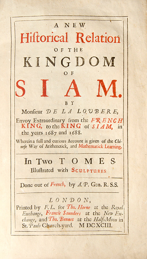 A handsome copy of the first edition in English of Simon de la Loubere's A New Historical Relation of the Kingdom of Siam, 'universally regarded as as the finest work on seventeenth-century Thailand'.