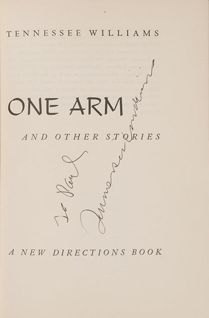 First edition in dustjacket of One Arm and Other Stories by Tennessee Wiliams, inscribed by the author.
