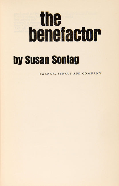 First edition of The Benefactor by Susan Sontag, the author's first book inscribed to Richard Howard and Sanford Friedman.
