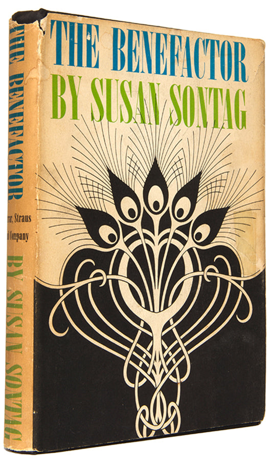 First edition of The Benefactor by Susan Sontag, the author's first book inscribed to Richard Howard and Sanford Friedman.