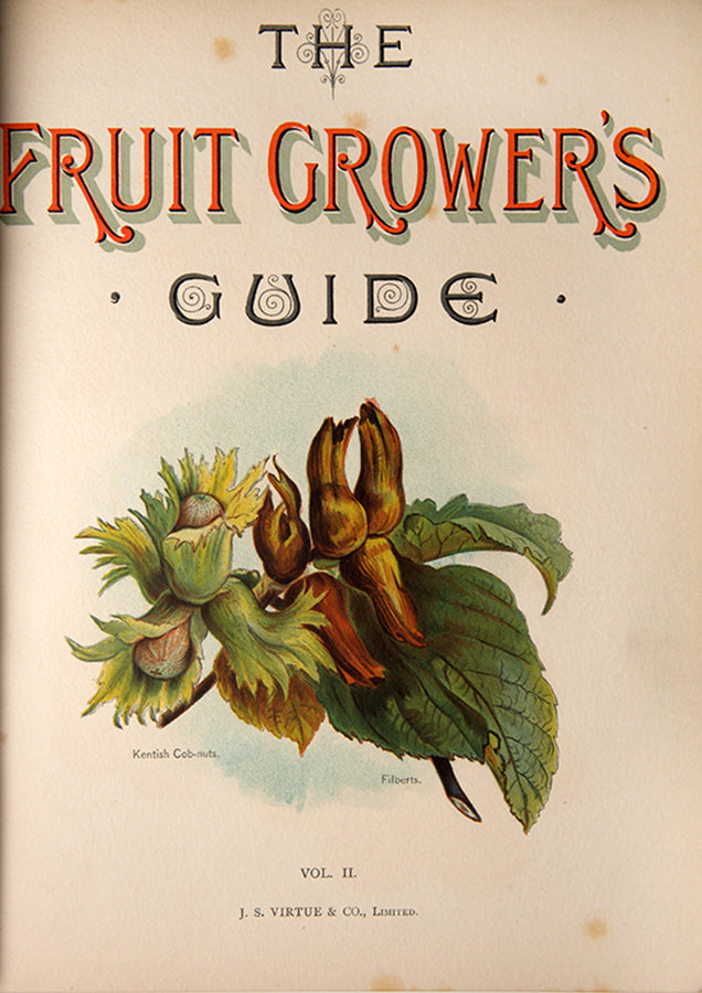First edition of the lavishly illustrated Fruit grower's Guide by John Wright, illustrated by Mary Rivers, 1891-1894.