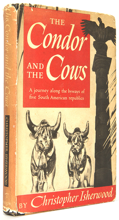 First US edition of The Condor and the Cows by Christopher Isherwood.