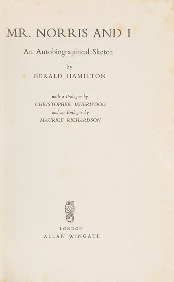 First editions of Mr Norris and I and The Way it Was With Me by Gerald Hamilton.