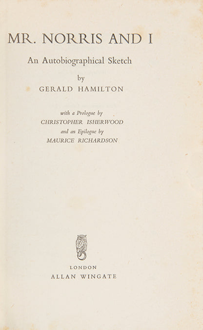 First editions of Mr Norris and I and The Way it Was With Me by Gerald Hamilton.