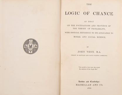 The rare first edition of mathematician John Venn's The Logic of Chance, a significant contribution to the fields of logic and philosophy published in 1866.