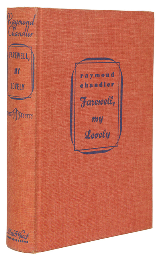 A fine first edition copy of Raymond Chandler's second book, Farewell, My Lovely, one of only 7500 copies printed.