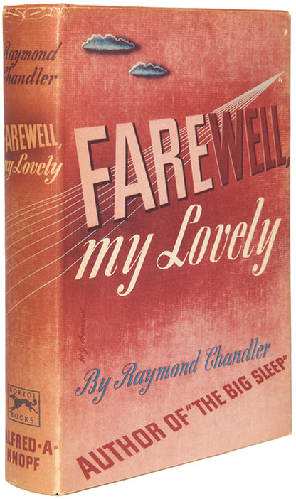 A fine first edition copy of Raymond Chandler's second book, Farewell, My Lovely, one of only 7500 copies printed.