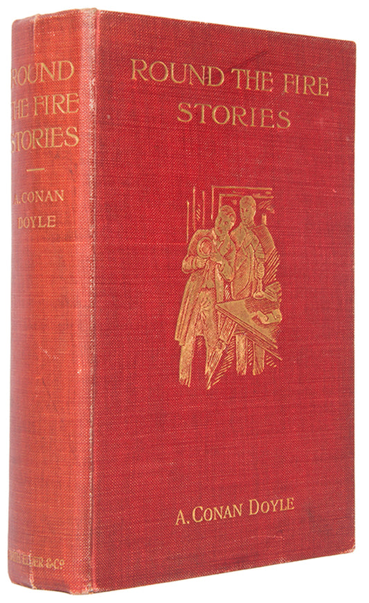 First edition of Sir Arthur Conan Doyle's Round the Fire Stories, seventeen "grotesque and terrible" short stories.