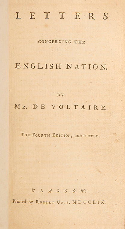 An early Glasgow edition of Voltaire's Letters Concerning the English Nation, precipitated by his exile to Great Britain in 1726