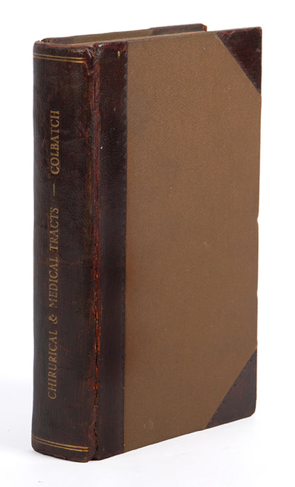 Second edition of the unusual and uncommon Collection of Tracts, Chirurgical and Medical, by John Colbatch, published in 1704. 