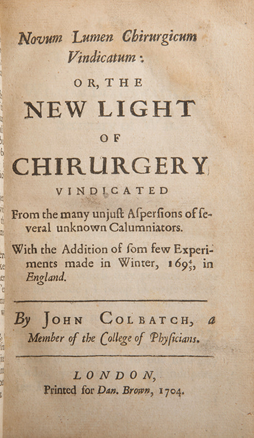 Second edition of the unusual and uncommon Collection of Tracts, Chirurgical and Medical, by John Colbatch, published in 1704. 