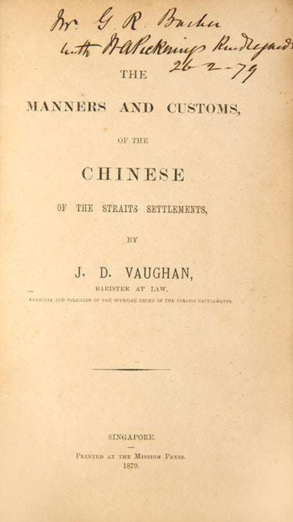 First edition of J.D. Vaughan's The Manners and Customs of the Chinese of the Straits Settlements, a wonderfully well preserved book on the everyday habits and behaviours of the large Singapore Chinese population.