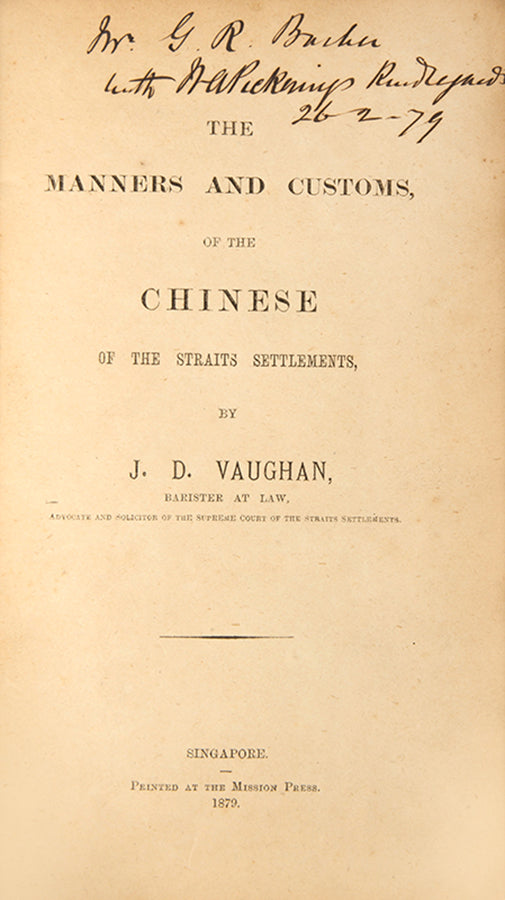 First edition of J.D. Vaughan's The Manners and Customs of the Chinese of the Straits Settlements, a wonderfully well preserved book on the everyday habits and behaviours of the large Singapore Chinese population.