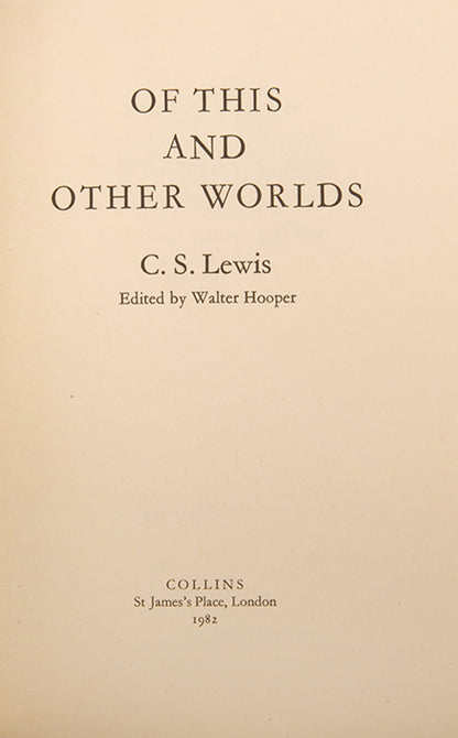 First edition Of this and other worlds in near fine condition by C S Lewis edited by Walter Hooper it includes eleven essays previously unpublished 