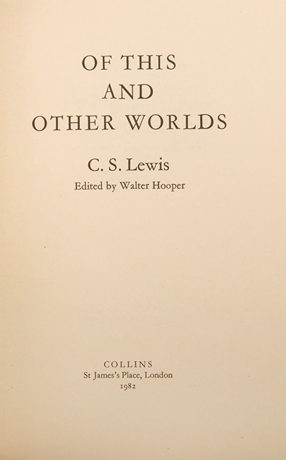 First edition Of this and other worlds in near fine condition by C S Lewis edited by Walter Hooper it includes eleven essays previously unpublished 