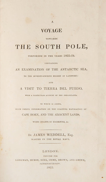First edition of James Weddell's A Voyage towards the South Pole, one of the first attempts at Antarctica post Cook and the start of modern Antarctic exploration.