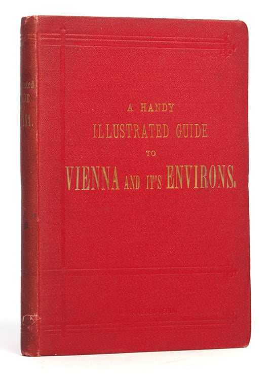 A profusely illustrated guide with an birds eye view of Vienna as a frontispiece.