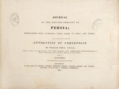 The most desirable and complete third edition of William Price's Journal of the British Embassy to Persia, which contains the long awaited part II relating the rest of the voyage in Persia and the return journey.