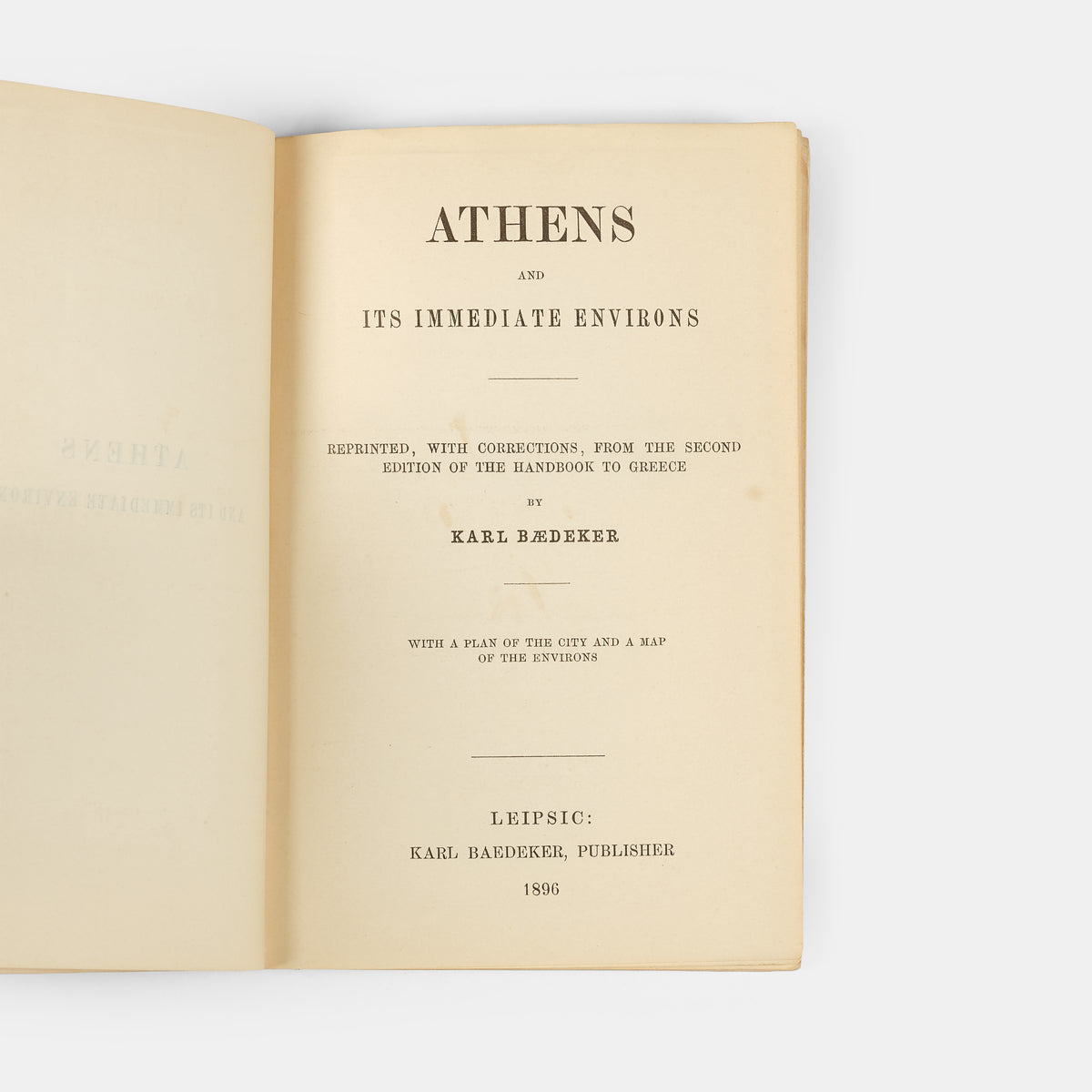 'This reprint from the second edition of Baedeker's Handbook to Greece (1894) is intended for sale solely within the kingdom of Greece.'