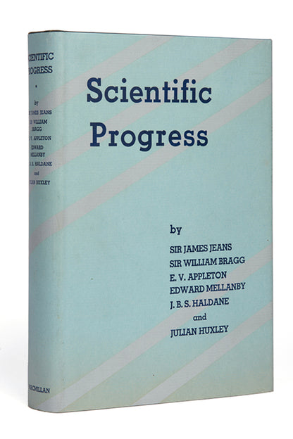 First US edition of Scientific Progress, published in 1936 withessays by James Jeans, William Bragg, J.B.S. Haldane, Julian Huxley, & others.