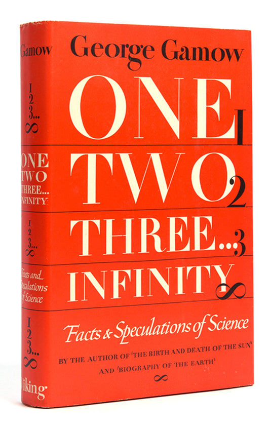 First edition of physicist George Gamow's popular science book One Two Three Infinity, published in 1947. A lovely copy in the dust jacket.