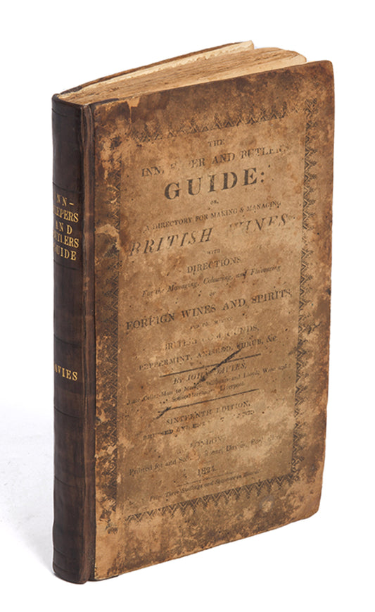 An early edition of this guide for inkeepers and butlers on the making of fruit wines, and methods to improve foreign wines.
