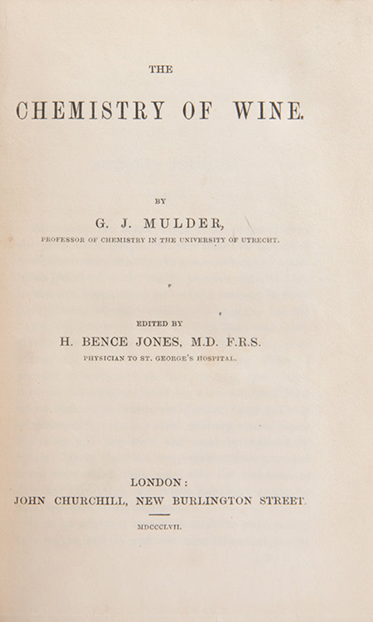 The first edition of the Dutch Professor of Chemistry Mulder's work on wine.