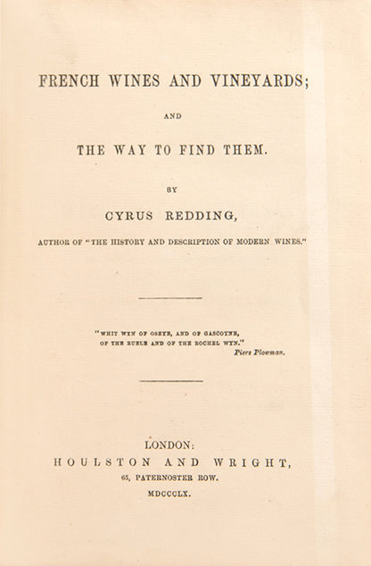 The first edition of Cyrus Redding's important account of French Wines and Vineyards