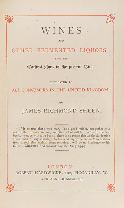 A lovely association copy of James Richmond Sheen's popular guide to Wines and Other Fermented Liquors
