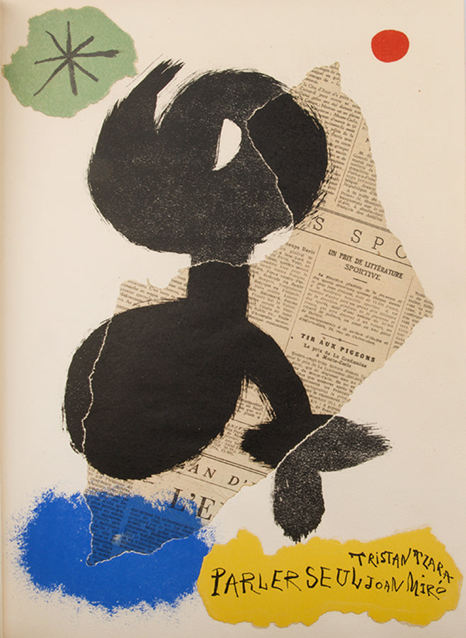 Limited edition of Parler Seul Poeme by Tristan Tzara with an additional lithograph by Joan Miro heightened and signed by the artist.