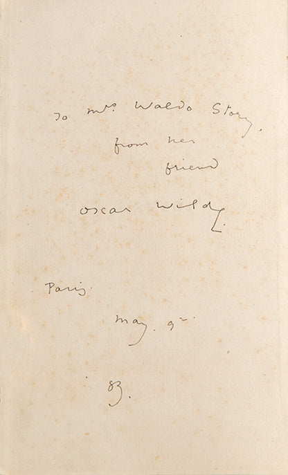 Oscar Wilde's Poems, his first published book pf poetry, this copy signed & inscribed by the author to his good friends Ada and Thomas Waldo Story. Fourth edition, published in 1882.