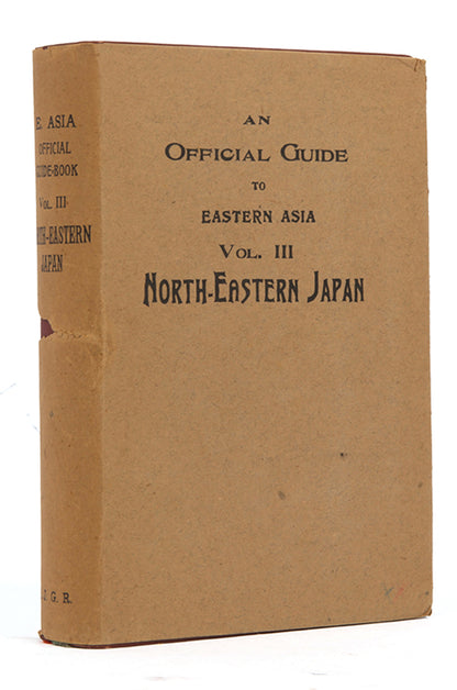 An Official Guide to Eastern Asia.. Vol III. North-Eastern Japan.