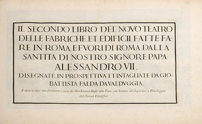 Complete copy of Falda's Il Nuovo Teatro delle Fabriche, et Edificii, in Prospettiva di Roma Moderna<em>, </em>and the first two parts (of four) of<em> </em>Le Fontane di Roma nelle piazze.