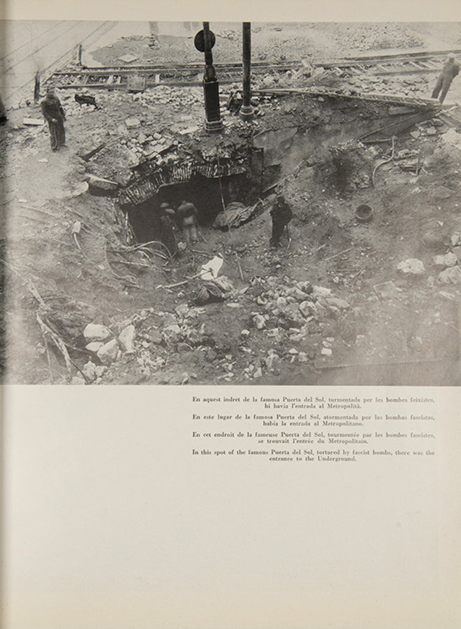This publication includes photographs by David 'Chim' Seymour, Gerda Taro, and Robert Capa, which portray the destruction wrought on the Madrid and its people during the Spanish Civil War.