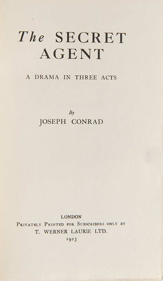 Number 88 of 1000 copies signed by Joseph Conrad of his play The Secret Agent, adapted from his 1907 novel of the same name.