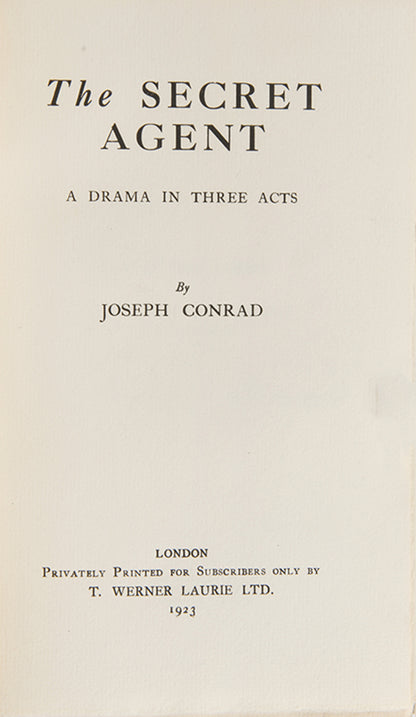 Number 88 of 1000 copies signed by Joseph Conrad of his play The Secret Agent, adapted from his 1907 novel of the same name.
