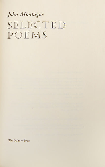 Limited edition of Selected Poems by John Montague, Signed, 1982.