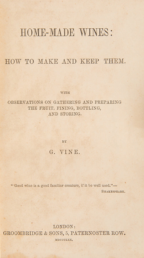 The first edition of this rare book on winemaking by G. Vine