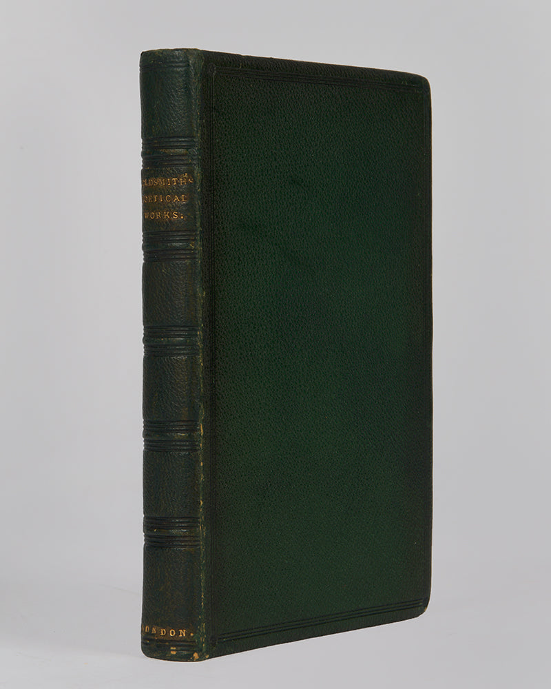A sweet copy of Goldmisth's poetical works in full green morocco, including his most famous narrative poems.