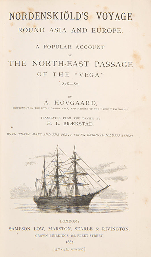 First English edition of Nordenskiöld's Voyage round Asia and Europe by A. Hovgaard, the narrative of the  the first Arctic expedition to navigate through the Northeast Passage and the first voyage to circumnavigate Eurasia.