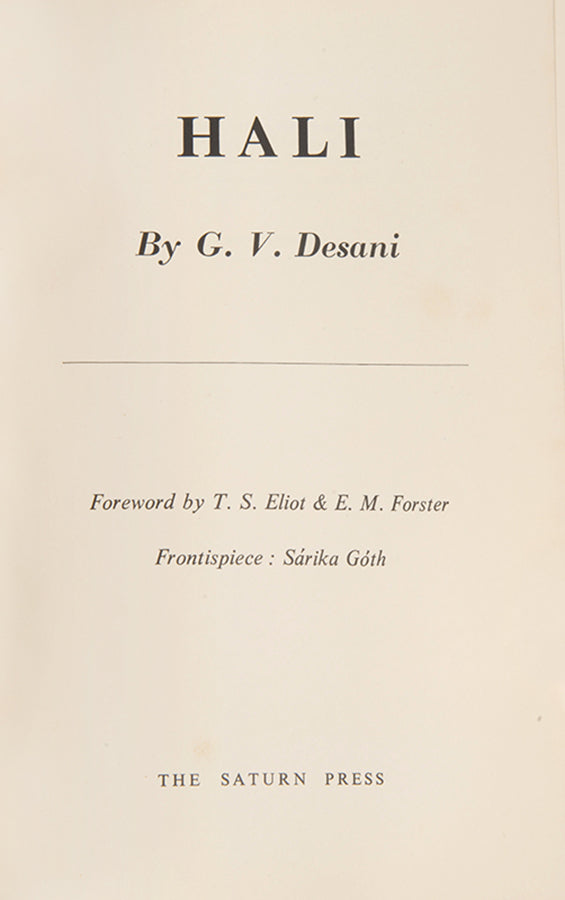 First edition of Hali by G.V. Desani, with a foreword by T.S. Eliot and E.M. Forster.